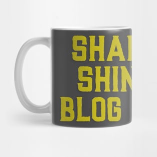 Bloggers share and shine Mug